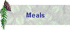 Meals