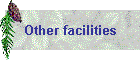 Other facilities